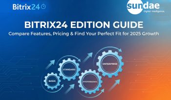 เจาะลึก 4 Editions ของ Bitrix24: เลือก Edition ไหนที่ตอบโจทย์ธุรกิจคุณมากที่สุด? (ฉบับอัปเดต 2025)
