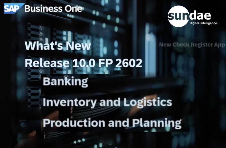 เจาะลึกความสามารถใหม่ล่าสุดใน SAP Business One 10.0 FP2602: ปลดล็อกศักยภาพการจัดการธนาคาร คลังสินค้า และการผลิตให้ธุรกิจของคุณ