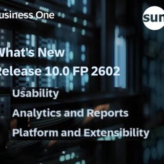 ยกระดับธุรกิจสู่ยุคดิจิทัลเต็มรูปแบบ เจาะลึกทุกฟีเจอร์ใหม่สุดล้ำใน SAP Business One 10.0 FP2602 อัปเดตครบจบในที่เดียว